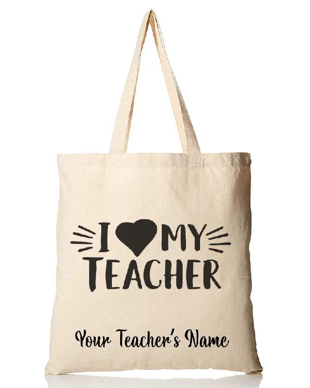 Eco-Friendly Bags With Discounts I Love My Teacher Customizable Tote Bag - Teacher's Tote Bags